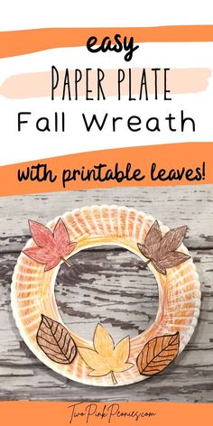 Paper Plate Fall Wreath for Kids Changes All Around Toddler Theme Activities, Change Is All Around Crafts For Toddlers, Plate Wreath, Fall Crafts For Toddlers, Prek Crafts, Fall Lesson Plans, Printable Leaves, Autumn Leaves Craft, Thanksgiving Crafts Preschool