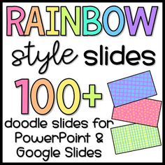 rainbow style slides for powerpoint and google slides with the title'rainbow style slides 100 + doodle slides for power point & google slides