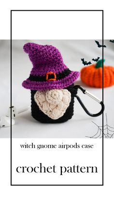 a crocheted witch hat with an orange pumpkin in the background and text that reads, which gnomes airports case crochet pattern