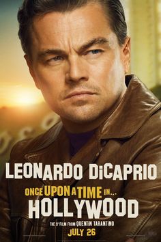 the movie poster for once upon time in hollywood starring leor d'arcio