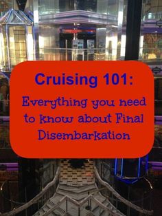 a red sign that says cruising 101 everything you need to know about final disenbakration