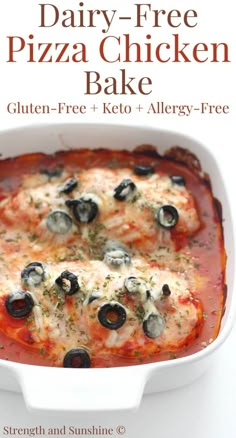 the cover of dairy - free pizza chicken bake is shown in a white casserole dish