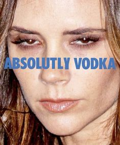 a woman's face with the words absolutely vodka on it