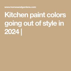 kitchen paint colors going out of style in 2021