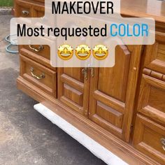 a wooden dresser with the words makeover most requested color