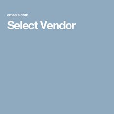 the words select vendor are in white on a blue background