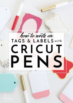 the words tags and labels with cricut pens