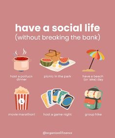 a pink poster with the words have a social life without breaking the bank