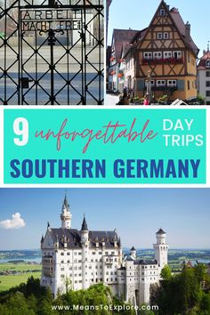 the top things to see and do in southern germany, including an image of a castle with