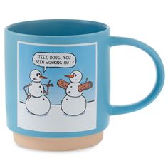 a blue coffee mug with a cartoon snowman saying it's okay to do something