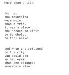 a poem written in black and white with the words more than a trip