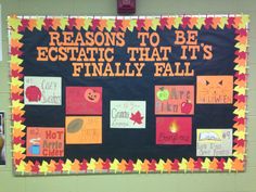 a bulletin board that says, reasons to be eststatic that it's finally fall