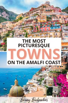 the most picturesque towns on the amalfi coast in italy with text overlay