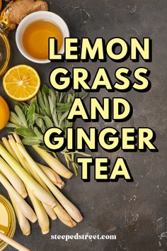 lemon grass and ginger tea on a table