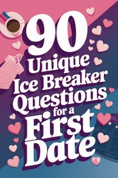 90 unique icebreaker questions for a first date, surrounded by hearts, coffee, and clothing items. Unique Questions, Date Questions, First Date Questions, Fun Conversation Starters, Getting To Know Someone