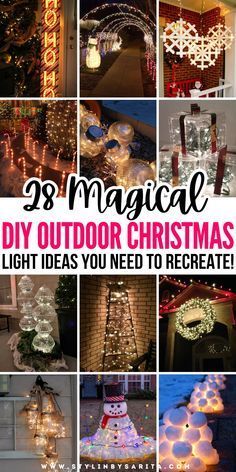 christmas lights and decorations with the words 29 magic diy outdoor christmas light ideas you need to recate