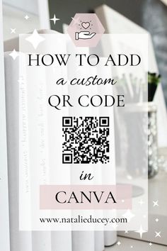 the text how to add a custom qr code in canva on a computer screen