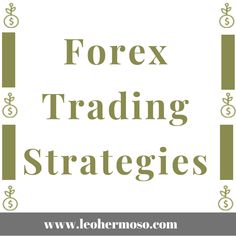 the words forex trading strategy written in green and white on top of a photo