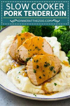 a plate with chicken, mashed potatoes and broccoli on it that says slow cooker pork tenderloin