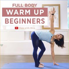 a woman doing yoga poses with the words full body warm up beginners below her