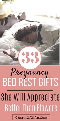 a woman laying in bed with text overlay that reads, pregnant bed rest gifts she will appreciate better than flowers