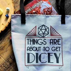 Things are About to Get Dicey - Tote Bag Dnd Bag, D Book, Dungeon Master, Printing Companies, Great Gatsby, I Work Out, Niece And Nephew, Shirt Ideas, Gatsby