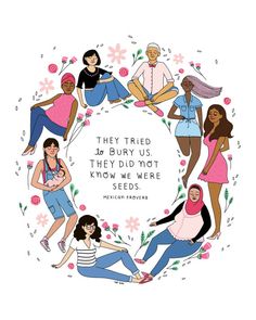 an illustration of women sitting in a circle with the words they tried to buy us, they did not know we were seeds