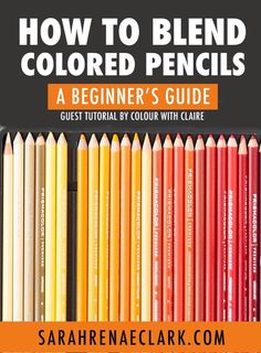 how to blend colored pencils with text overlay that reads, how to blend colored pencils a beginner's guide