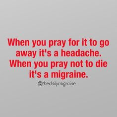 Praying not to die Migraine Humor, Healing Music