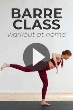 a woman doing a yoga pose with the words barre class workout at home