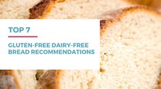 top 7 gluten - free dairy - free bread recommended by the us government