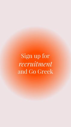 an orange circle with the words sign up for government and go greek