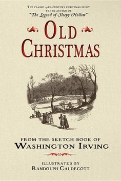 an old christmas book from the sketch book of washington irving illustrated by randy callcott