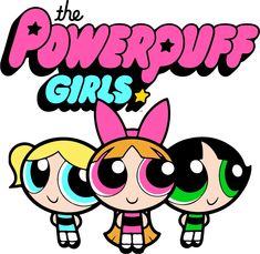 the powerpuff girls logo with three cartoon characters standing next to each other in front of it