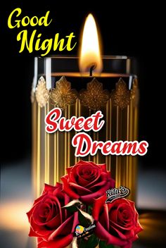 good night sweet dreams with red roses and a lit candle on the table in front of it