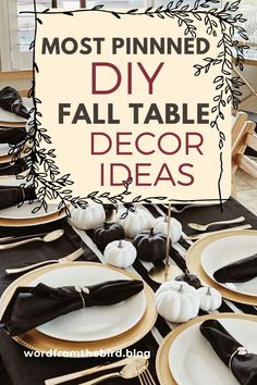 black and white table setting with the words most pinned diy fallable decor ideas