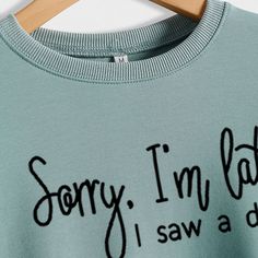 Womens Sorry I'm Late I Saw a Dog Letter Print Crew Neck Loose Sweatshirt Cute Long Sleeve Tops With Funny Text, Women Hoodies, Spring Outfits Women, Women Hoodies Sweatshirts, Cheap Clothes, Casual Party, Clothing Women, Letter Print, Letter Prints