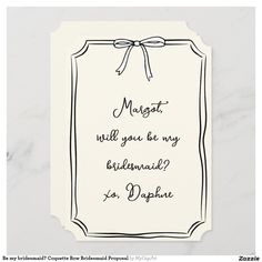 a white card with black writing on it that says, maggit will you be my bridesmaid?