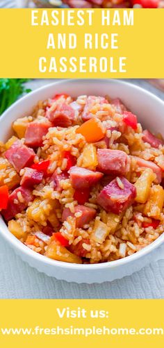 a bowl filled with rice and ham next to other food on a table, text overlay reads easyest ham and rice casserole visit us