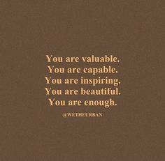 the quote you are valuable you are capable