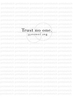 the words trust no one are shown in black and white