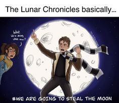 an image of two people in front of the moon with text that reads, we are going to steal the moon