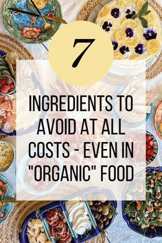 seven ingredients to avoid at all cost - even in organic food