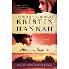 the cover of between sisters by kristin hamnah, with an image of two women facing each other