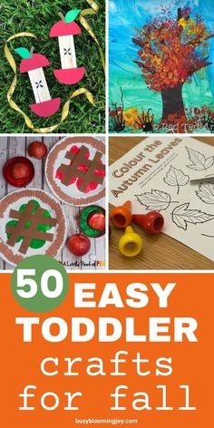 some crafts and activities for kids to do in the fall or winter with text overlay that reads 50 easy toddler crafts for fall