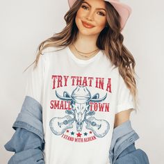 Try That In A Small Town Tee White / S Peachy Sunday T-Shirt Fathers Day Shirts, Holiday Shirts, Versatile Style, Small Town, Classic Shirt, Small Towns, Unisex Sweatshirt, Unisex Hoodies, Casual Looks