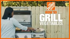 a woman grilling food on an outdoor grill with the words how to grill vegetables