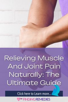 Relieving Muscle and Joint Pain Naturally: The Ultimate Guide Natural Pain Relief Inflammation, Earache Relief, Inflammation Recipes, Natural Pain Relievers, Essential Oils For Pain, Muscle Relief, Muscle Pain Relief, Anti Inflammation