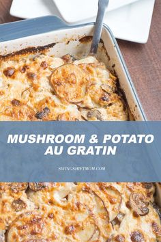 mushroom and potato au gratin in a casserole dish