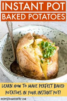 baked potatoes in a bowl with text overlay that reads instant pot baked potatoes learn how to make perfect baked potatoes in your instant pot